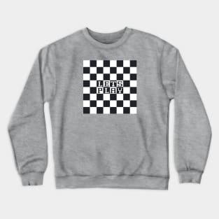 Let’s play chess Crewneck Sweatshirt